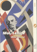 Moi, Lénine
